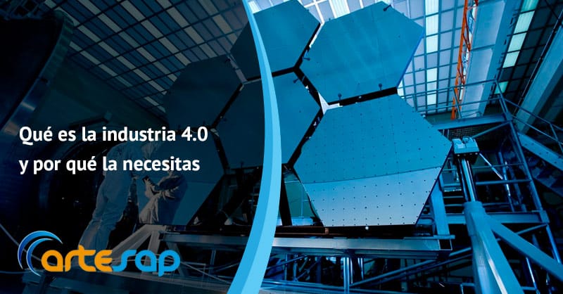 Qué es la industria 4.0 y por qué la necesitas